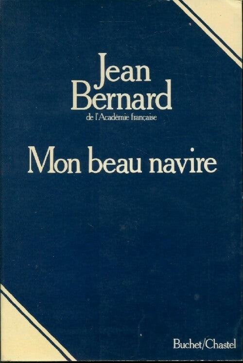 Mon beau navire - Jean Bernard - Livre