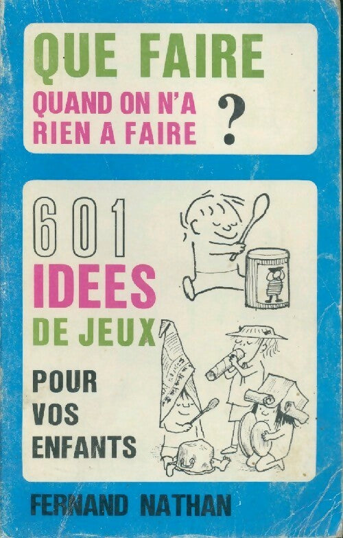 Que faire quand on n'a rien à faire ? - Collectif - Livre