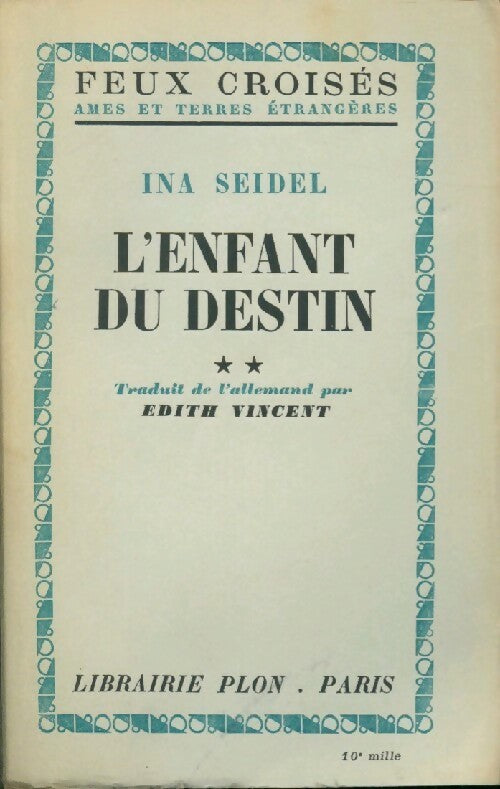 L'enfant du destin Tome II - Ina Seidel - Livre