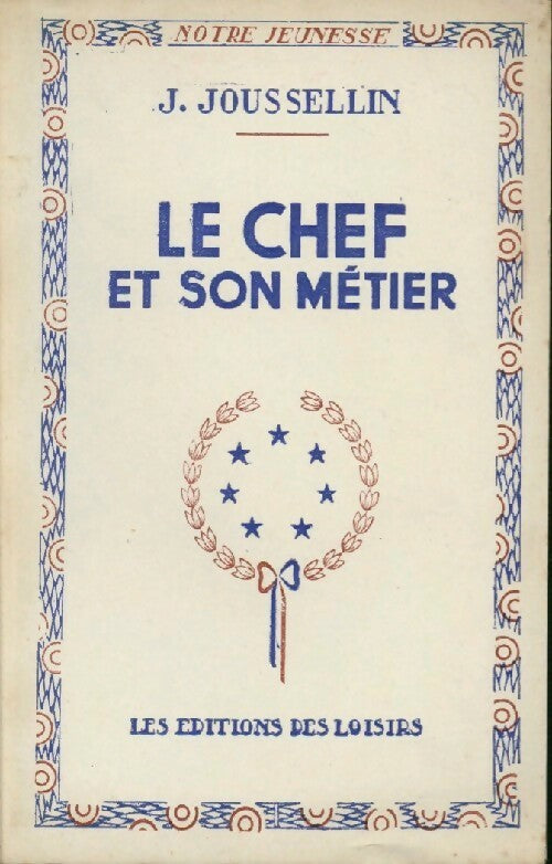 Le chef et son métier - J. Joussellin - Livre
