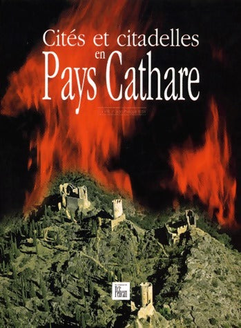 Cités et citadelles en pays cathare - Jean-Philippe Vidal - Livre