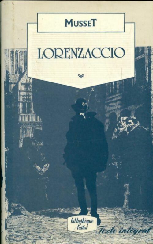 Lorenzaccio - Alfred De Musset - Livre