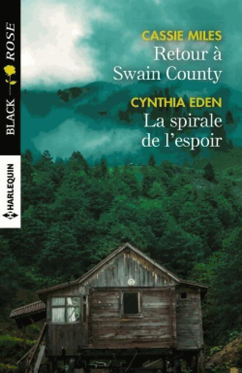 Retour à Swain County / La spirale de l'espoir - Cassie Miles, Cynthia Eden - Livre