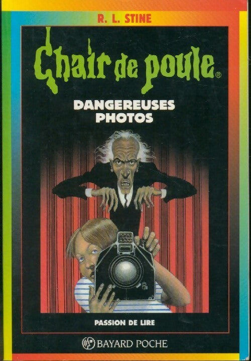 Dangereuses photos - Robert Lawrence Stine - Livre