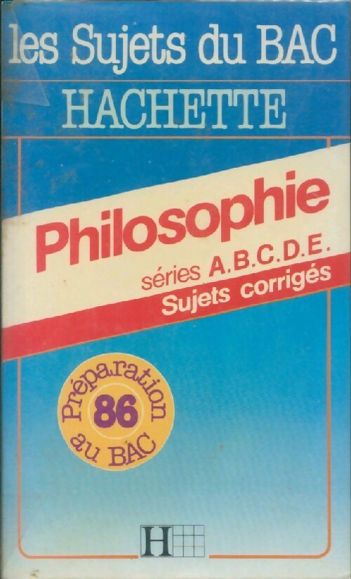 Philosophie Séries A, B, C, D & G Bac 86 - Inconnu - Livre