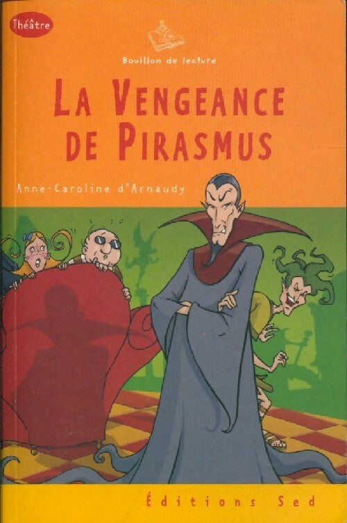 La vengeance de Pirasmus - Anne-Caroline D'arnaudy - Livre