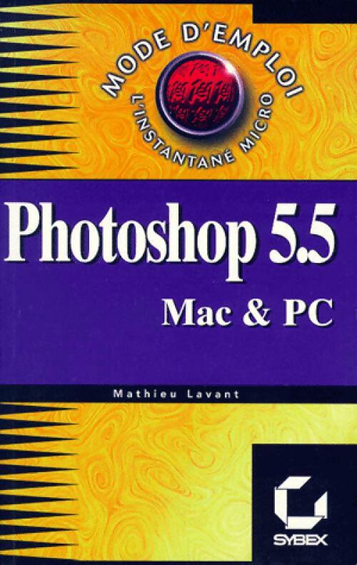 Photoshop 5.5 - Mathieu Lavant - Livre