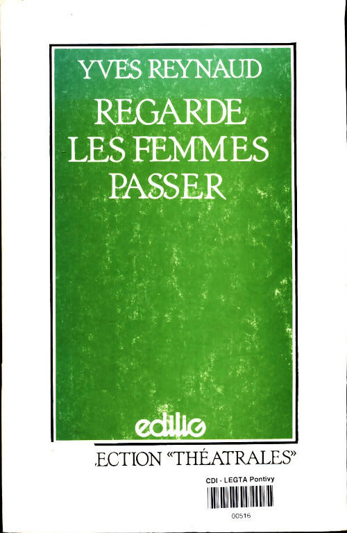 Regarde les femmes passer - Yves Reynaud - Livre