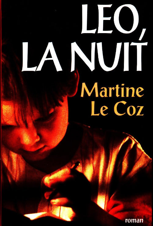 Léo, la nuit - Martine Le Coz - Livre
