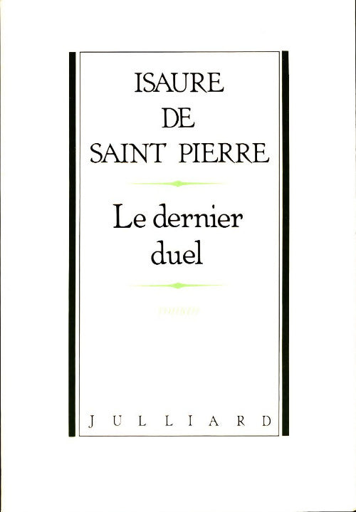 Le dernier duel - Isaure De Saint-Pierre - Livre