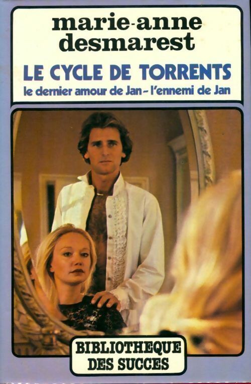 Le cycle de torrents : Le dernier amour de Jan / L'ennemi de Jan - Marie-Anne Desmarest - Livre