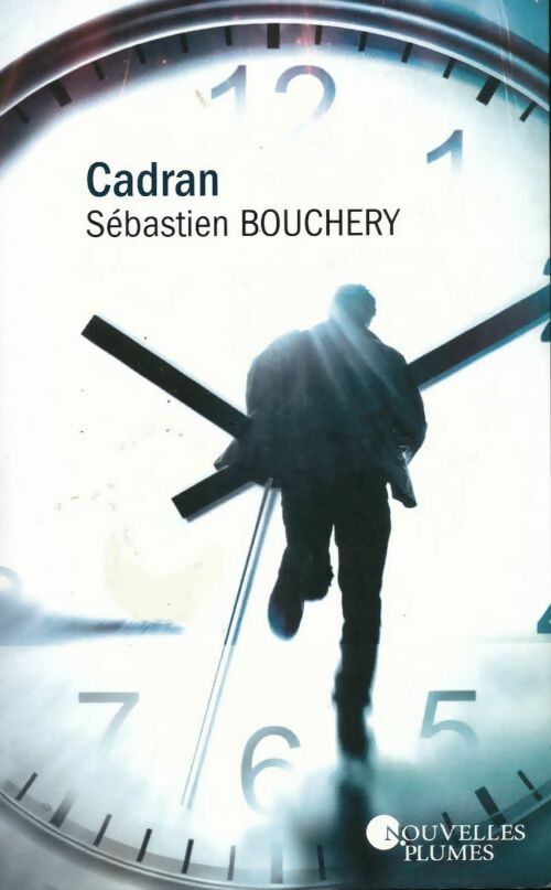 Cadran - Sébastien Bouchery - Livre