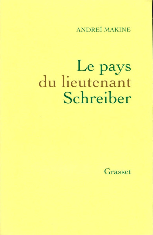 Le pays du lieutenant Schreiber - Andreï Makine - Livre