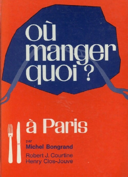 Où manger quoi ? à Paris - Michel Bongrand - Livre