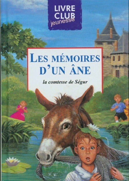 Les mémoires d'un âne - Sophie De Ségur - Livre