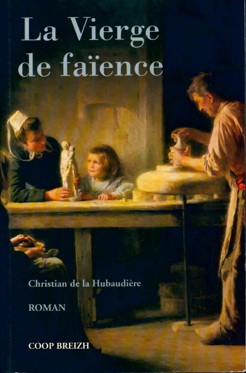 La vierge de faïence - Christian De la Hubaudière - Livre
