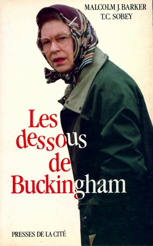 Les dessous de Buckingham - Malcolm J. Barker, T.C. Sobey - Livre