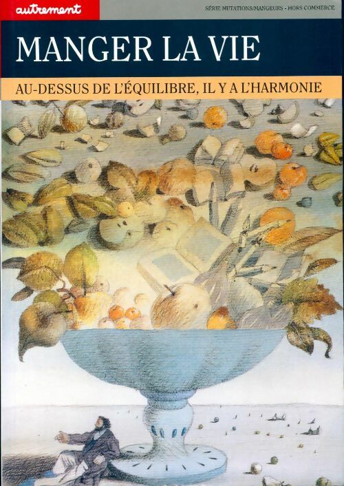 Manger la vie - Collectif - Livre