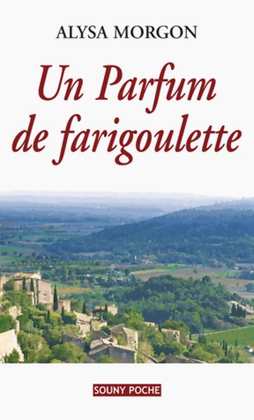 Un parfum de farigoulette - Alysa Morgon - Livre