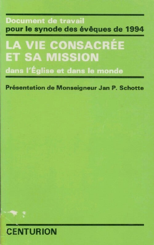 La vie consacrée et sa mission. Document de travail - Jan P. Schotte - Livre