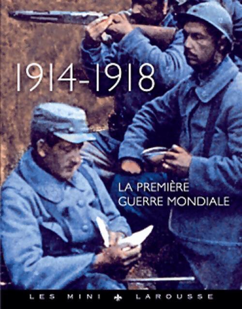 1914-1918. La Première Guerre Mondiale - Jean-Paul Viart - Livre
