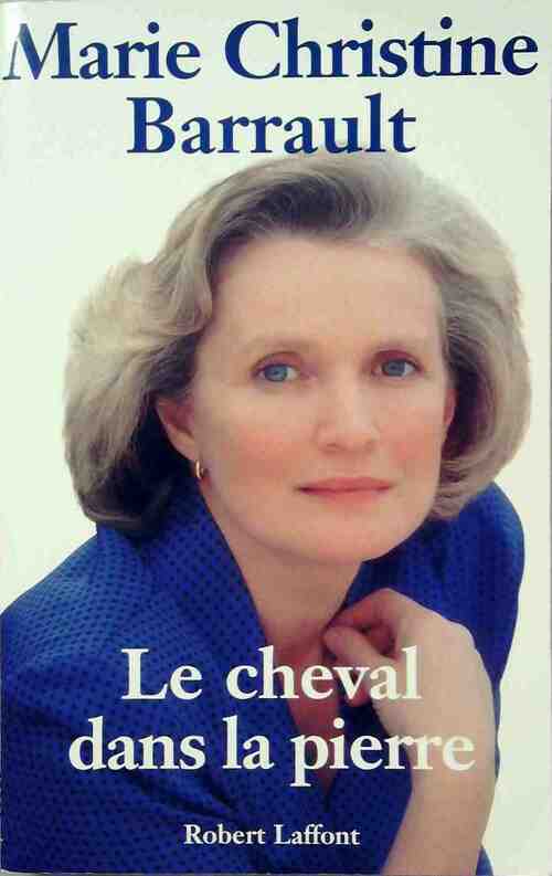 Le cheval dans la pierre - Marie-Christine Barrault - Livre