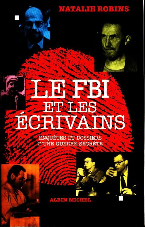 Le FBI et les écrivains - Natalie Robins - Livre