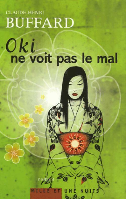 Oki ne voit pas le mal - Claude-Henri Buffard - Livre