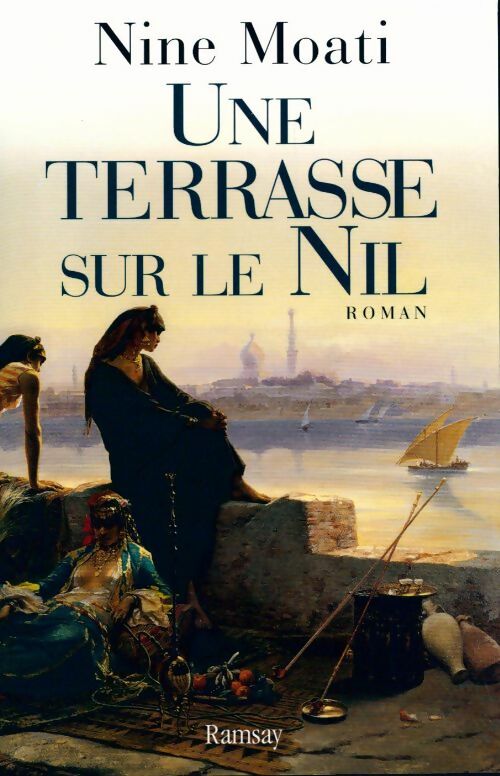 Une terrasse sur le Nil - Nine Moati - Livre