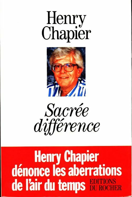 Sacrée différence - Henry Chapier - Livre