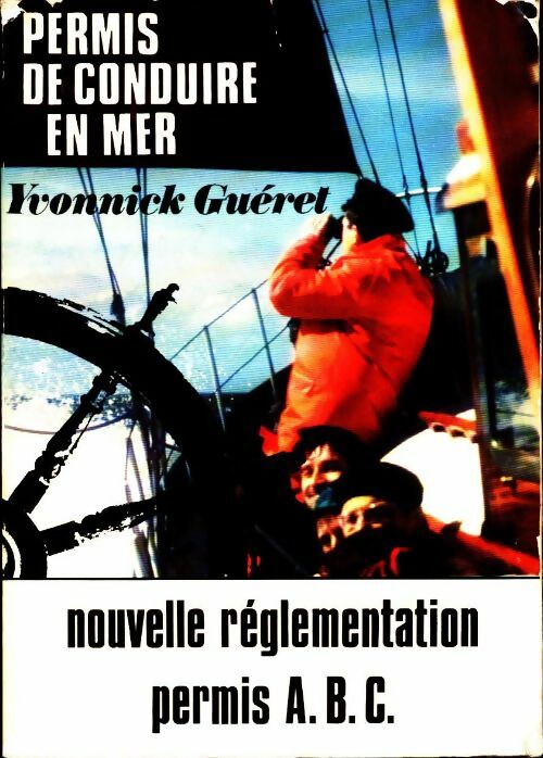Permis de conduire en mer - Yvonnick Guéret - Livre