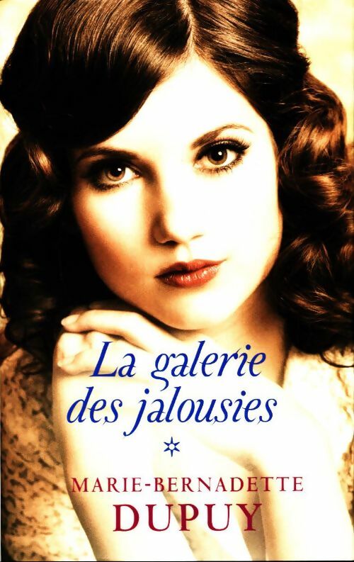 La galerie des jalousies Tome I - Marie-Bernadette Dupuy - Livre