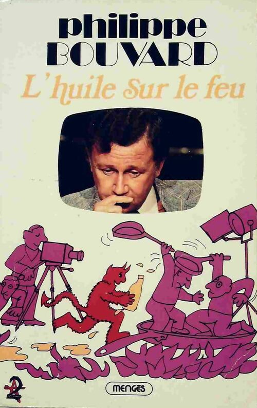 L'huile sur le feu - Philippe Bouvard - Livre