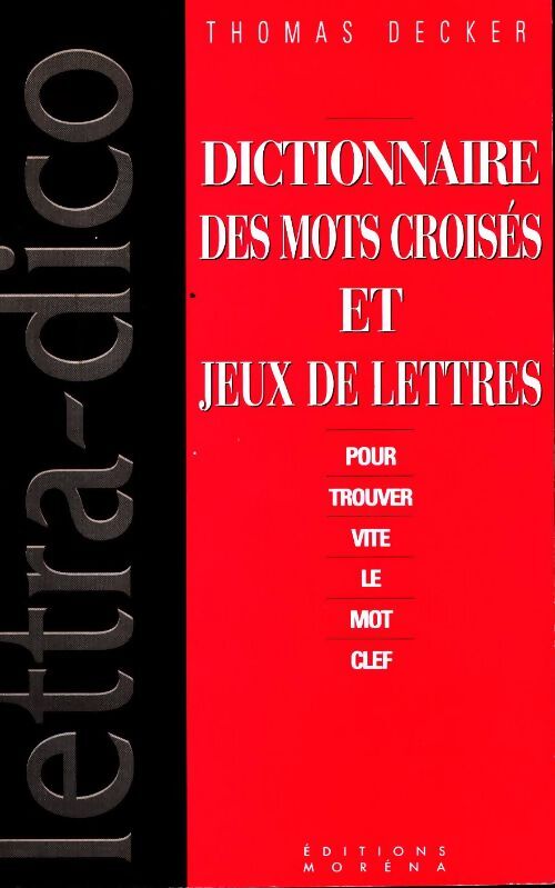 Lettra-dico. dictionnaire des mots croisés - Thomas Decker - Livre