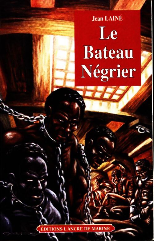 Le bateau négrier - Jean Lainé - Livre