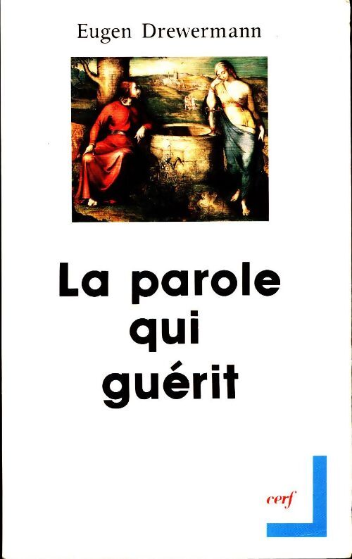 La parole qui guérit - Eugen Drewermann - Livre