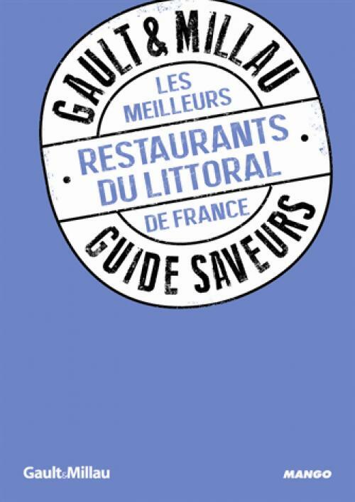 Les meilleurs restaurants du littoral de France - Philippe Toinard - Livre
