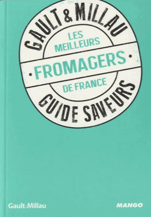 Les meilleurs fromagers de France - Philippe Toinard - Livre