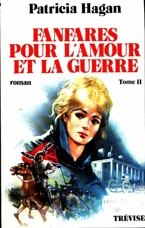 Fanfares pour l'amour et la guerre Tome II - Patricia Hagan - Livre