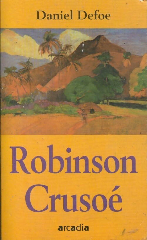 Robinson Crusoé - Daniel Defoe - Livre