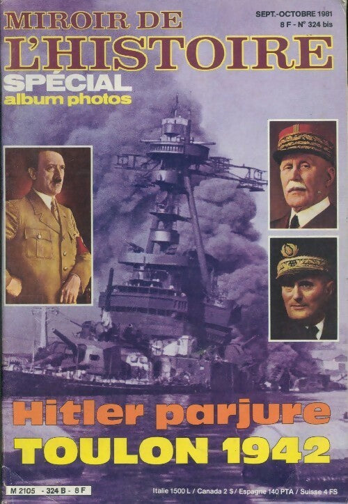 Miroir de l'Histoire n°324 bis : Hitler parjure - Toulon 1942 - Collectif - Livre