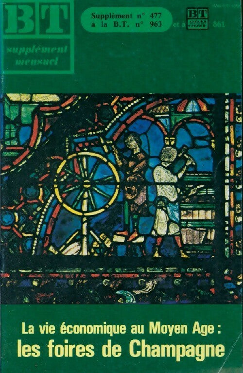 Bibliothèque de travail n°963, supplément n°477 : La vie économique au Moyen Age, les foires de Champagne - Collectif - Livre