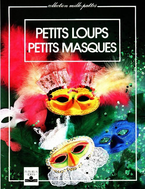 Petits loups petits masques - Claude Soleillant - Livre