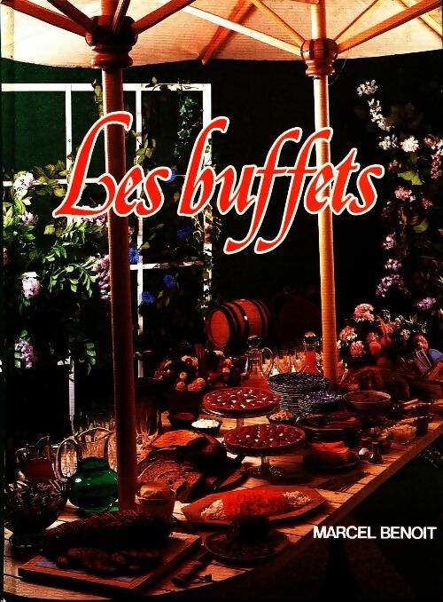 Les buffets - Marcel Benoit - Livre