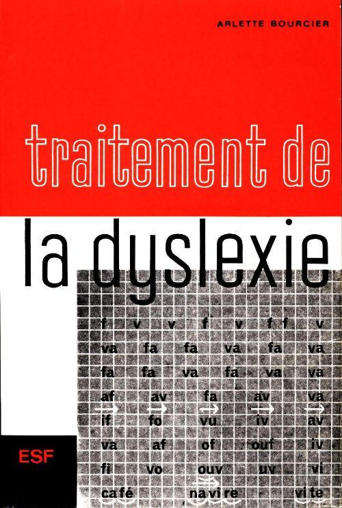 Traitement de la dyslexie - Arlette Bourcier - Livre