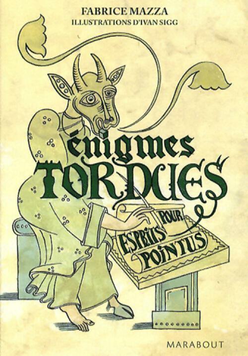 Enigmes tordues pour esprits pointus Tome V - Fabrice Mazza - Livre