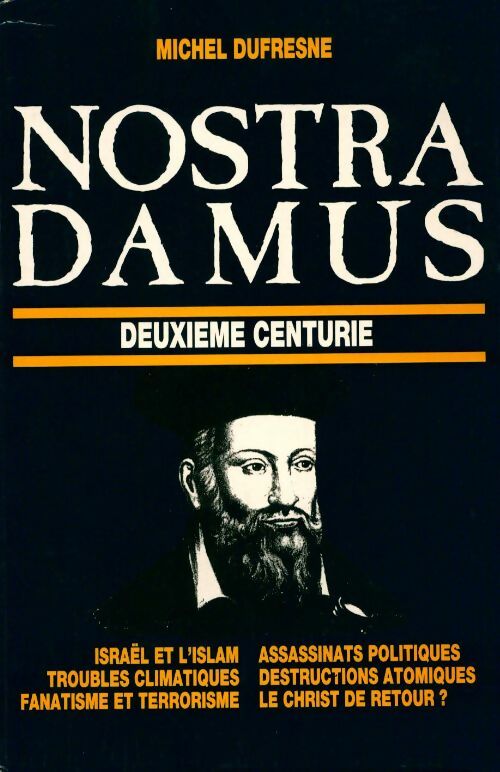 Nostradamus Deuxième centurie - Michel Dufresne - Livre