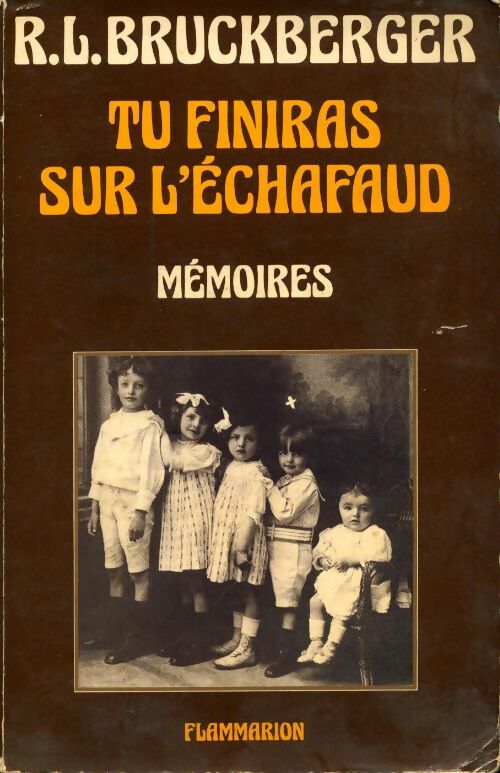 Tu finiras sur l'échafaud - Raymond Léopold Bruckberger - Livre
