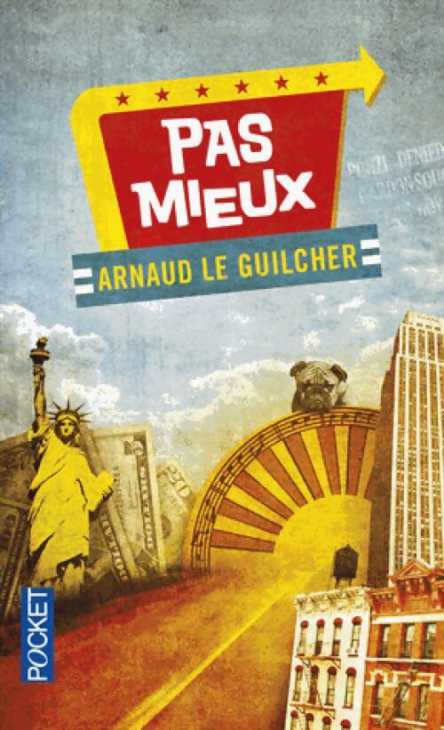 Pas mieux - Arnaud Le Guilcher - Livre
