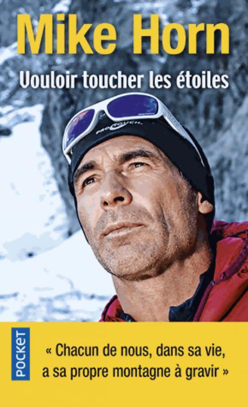 Vouloir toucher les étoiles - Mike Horn - Livre